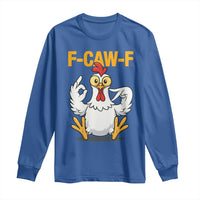 Funny F Caw F 67 Meme Long Sleeve Shirt Cartoon Chicken Poultry Humor - Wonder Print Shop