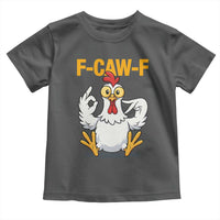 Funny F Caw F 67 Meme Toddler T Shirt Cartoon Chicken Poultry Humor - Wonder Print Shop