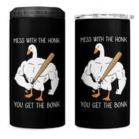 Funny Mess With The Honk You Get The Bonk 4 in 1 Can Cooler Tumbler Muscle Silly Goose - Wonder Print Shop