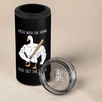 Funny Mess With The Honk You Get The Bonk 4 in 1 Can Cooler Tumbler Muscle Silly Goose - Wonder Print Shop