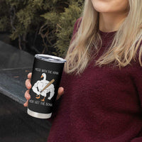 Funny Mess With The Honk You Get The Bonk Tumbler Cup Muscle Silly Goose - Wonder Print Shop