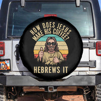 How Does Jesus Make His Coffee Hebrews It Spare Tire Cover Funny Christian Coffee Lover Retro Sunset - Wonder Print Shop