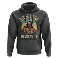 How Does Jesus Make His Coffee Hebrews It Hoodie Funny Christian Coffee Lover Retro Sunset - Wonder Print Shop