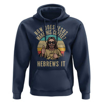 How Does Jesus Make His Coffee Hebrews It Hoodie Funny Christian Coffee Lover Retro Sunset - Wonder Print Shop
