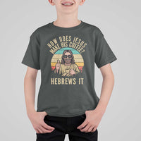 How Does Jesus Make His Coffee Hebrews It T Shirt For Kid Funny Christian Coffee Lover Retro Sunset - Wonder Print Shop