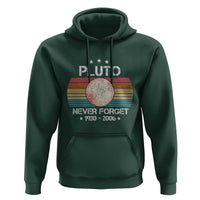 Funny Never Forget Pluto Hoodie 1930-2006 Retro Style Space Lover