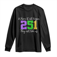 251 Mardi Gras Mobile Alabama Long Sleeve Shirt Where It All Began Fat Tuesday Carnival Glitter Print