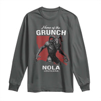 Home Of The Grunch Nola Louisiana Long Sleeve Shirt New Orleans Urban Legend