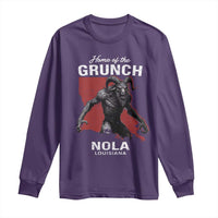Home Of The Grunch Nola Louisiana Long Sleeve Shirt New Orleans Urban Legend