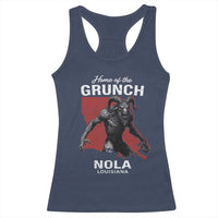 Home Of The Grunch Nola Louisiana Racerback Tank Top New Orleans Urban Legend
