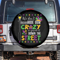Funny Mardi Gras Spare Tire Cover We Don't Hide Our Crazy We Parade It Down The Street
