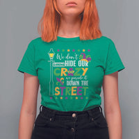 Funny Mardi Gras T Shirt For Women We Don't Hide Our Crazy We Parade It Down The Street