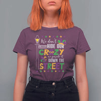 Funny Mardi Gras T Shirt For Women We Don't Hide Our Crazy We Parade It Down The Street