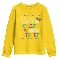 Funny Mardi Gras Youth Sweatshirt We Don't Hide Our Crazy We Parade It Down The Street