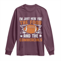 Funny American Football I'm Just Here For The Food And The Commercials Long Sleeve Shirt Football Helmet