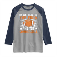 Funny American Football I'm Just Here For The Food And The Commercials Raglan Shirt Football Helmet