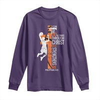 Funny Basketball Christian Long Sleeve Shirt I Can Do All Things Through Christ Who Strengthens Me