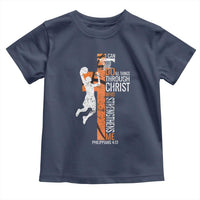 Funny Basketball Christian Toddler T Shirt I Can Do All Things Through Christ Who Strengthens Me