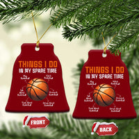 Funny Basketball Things I Do In My Spare Time Ceramic Ornament Sports Lover - Wonder Print Shop