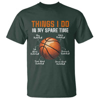 Funny Basketball Things I Do In My Spare Time T Shirt Sports Lover