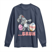 Funny Bruh Dab Rabbit Eggs Easter Day Long Sleeve Shirt