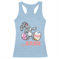 Funny Bruh Dab Rabbit Eggs Easter Day Racerback Tank Top