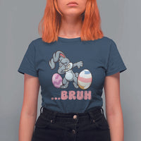 Funny Bruh Dab Rabbit Eggs Easter Day T Shirt For Women