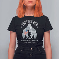 Funny Protect Our National Parks Bigfoot T Shirt For Women Parks Not Profit American Flag