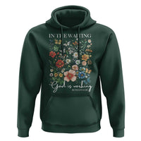 In The Waiting God Is Working Hoodie Religious Christian Bible Verse Flower