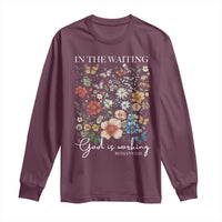 In The Waiting God Is Working Long Sleeve Shirt Religious Christian Bible Verse Flower