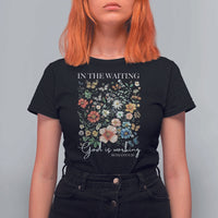 In The Waiting God Is Working T Shirt For Women Religious Christian Bible Verse Flower