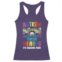 Autism Mom Some People Look Up Their Heroes I'm Raising Mine Racerback Tank Top Autism Awareness