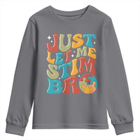 Funny Just Let Me Stim Bro Youth Sweatshirt Autistic Autism Awareness