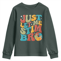 Funny Just Let Me Stim Bro Youth Sweatshirt Autistic Autism Awareness