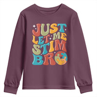 Funny Just Let Me Stim Bro Youth Sweatshirt Autistic Autism Awareness