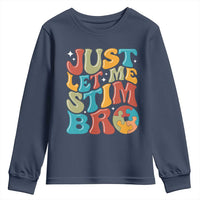 Funny Just Let Me Stim Bro Youth Sweatshirt Autistic Autism Awareness