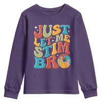 Funny Just Let Me Stim Bro Youth Sweatshirt Autistic Autism Awareness