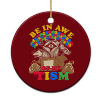 Funny Autism Awareness Ceramic Ornament Be In Awe Of My 'Tism Autistic Raccoon Opossum Skunk