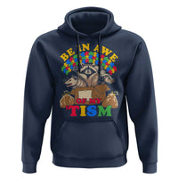 Funny Autism Awareness Hoodie Be In Awe Of My 'Tism Autistic Raccoon Opossum Skunk