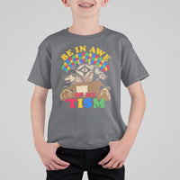 Funny Autism Awareness T Shirt For Kid Be In Awe Of My 'Tism Autistic Raccoon Opossum Skunk
