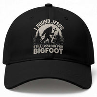 I Found Jesus Still Looking For Bigfoot Baseball Cap Funny Christian Sasquatch Forest