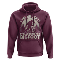I Found Jesus Still Looking For Bigfoot Hoodie Funny Christian Sasquatch Forest