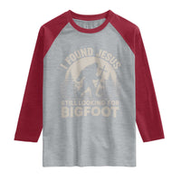 I Found Jesus Still Looking For Bigfoot Raglan Shirt Funny Christian Sasquatch Forest