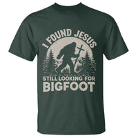 I Found Jesus Still Looking For Bigfoot T Shirt Funny Christian Sasquatch Forest