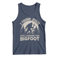 I Found Jesus Still Looking For Bigfoot Tank Top Funny Christian Sasquatch Forest