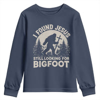 I Found Jesus Still Looking For Bigfoot Youth Sweatshirt Funny Christian Sasquatch Forest