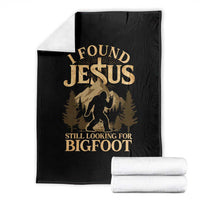 I Found Jesus Still Looking For Bigfoot Throw Blanket Funny Christian Sasquatch Vintage Mountain