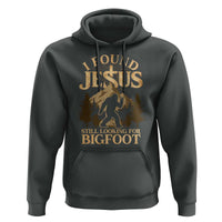 I Found Jesus Still Looking For Bigfoot Hoodie Funny Christian Sasquatch Vintage Mountain