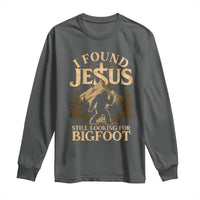I Found Jesus Still Looking For Bigfoot Long Sleeve Shirt Funny Christian Sasquatch Vintage Mountain