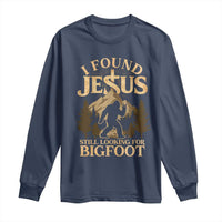 I Found Jesus Still Looking For Bigfoot Long Sleeve Shirt Funny Christian Sasquatch Vintage Mountain